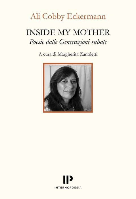 Inside my mother. Poesie dalle Generazioni rubate