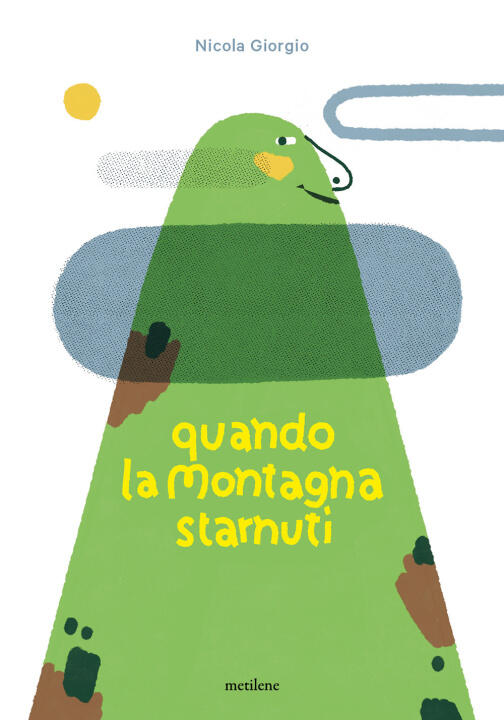 Quando la montagna starnutì