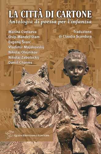 La città di cartone. Antologia di poesia per l'infanzia. Ediz. bilingue