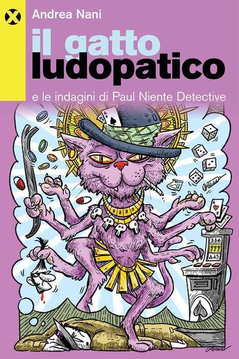 Il gatto ludopatico. Le indagini di Paul Niente detective