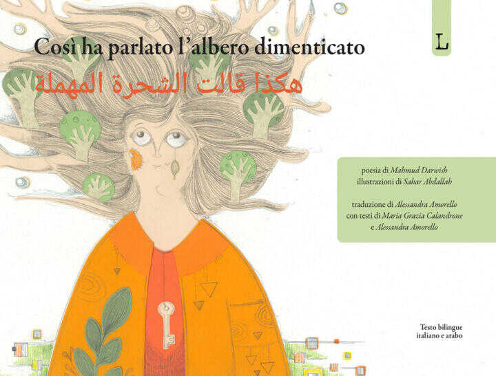 Così ha parlato l'albero dimenticato. Ediz. italiana e araba