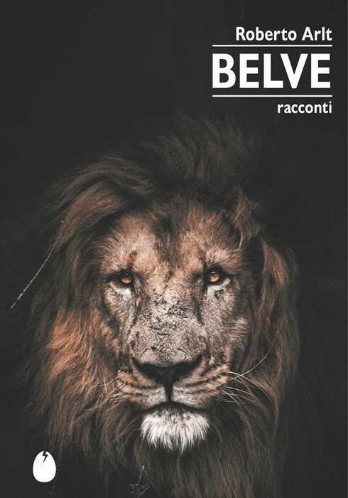 Belve — ROBERTO ARLT