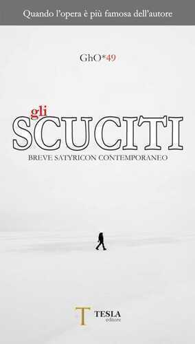 Gli scuciti. Breve Satyricon contemporaneo