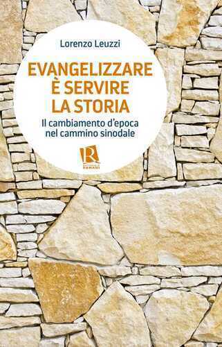 Evangelizzare è servire la storia. Il cambiamento d’epoca nel cammino sinodale