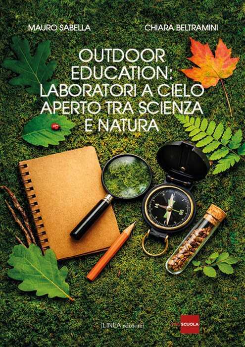 Outodoor education: laboratori a cielo aperto tra scienza e natura
