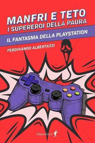 Manfri e Teto, il fantasma della paura. Il fantasma della playstation
