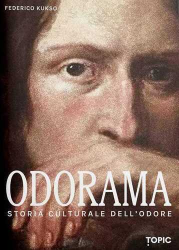 Odorama. Storia culturale dell'odore