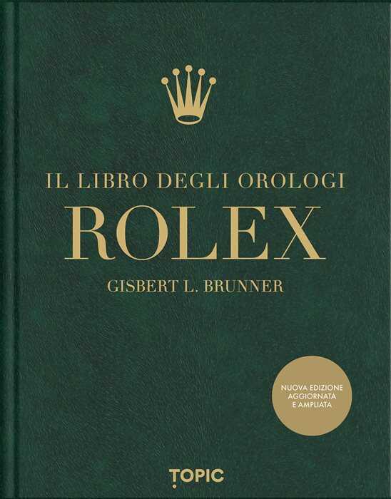 Rolex. Il libro degli orologi. Ediz. ampliata