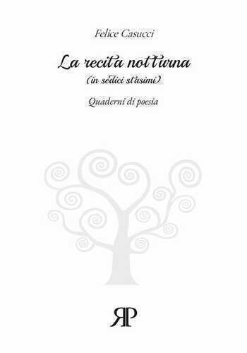 La recita notturna (in sedici stasimi)