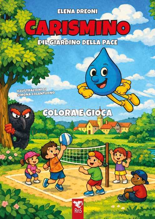 Carismino e il giardino della pace. Colora e gioca. Ediz. illustrata