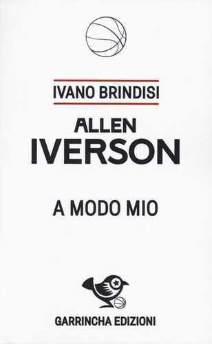 Allen Iverson. A modo mio