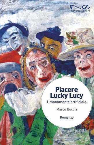 Piacere Lucky Lucy. Umanamente artificiale