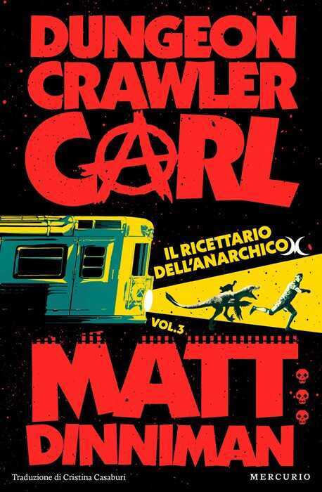Il ricettario dell'anarchico. Dungeon Crawler Carl — Matt Dinniman