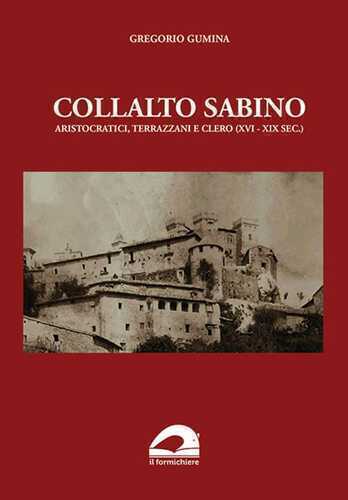 Collalto Sabino. Aristocratici, terrazzani e clero (XVI-XIX sec.)