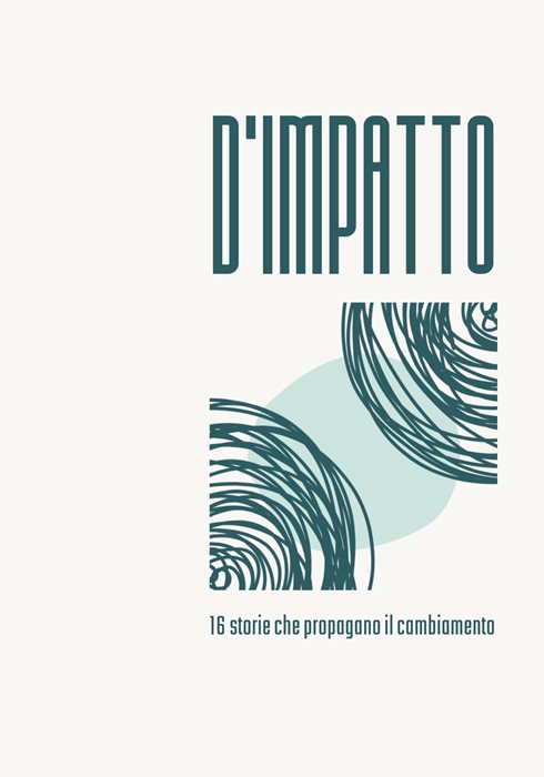 D'impatto. 16 storie che propagano il cambiamento