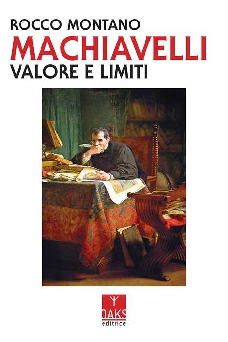 Machiavelli. Valore e limiti