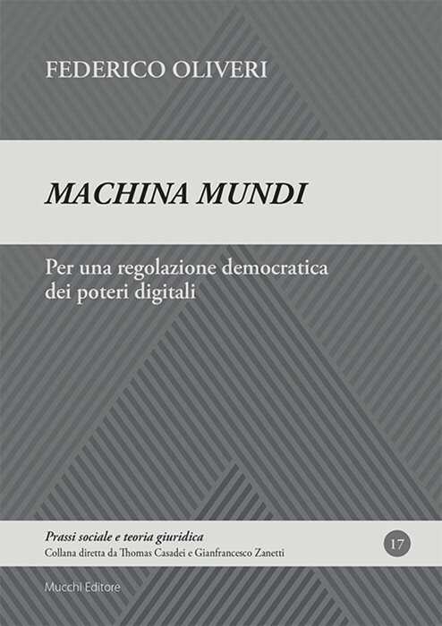 Machina mundi. Per una regolazione democratica dei poteri digitali