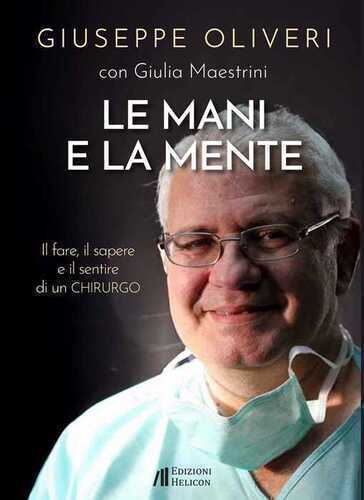 Le mani e la mente. Il fare, il sapere e il sentire di un chirurgo