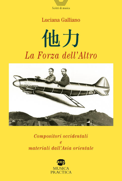 forza dell'altro. Compositori occidentali e materiali dall'Asia orientale — Luciana Galliano