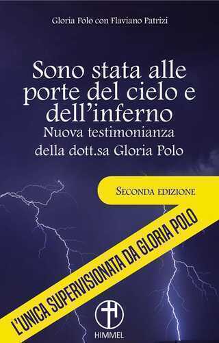 Sono stata alle porte del cielo e dell'inferno. Nuova testimonianza della dott.sa Gloria Polo