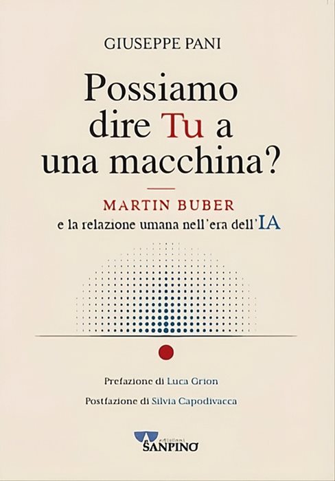 Possiamo dire tu a una macchina? Martin Buber e la relazione umana nell'era dell'IA