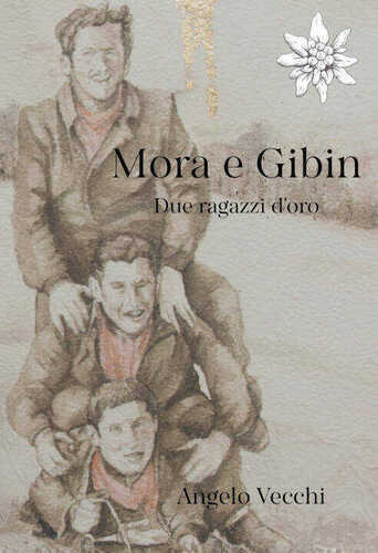 Mora e Gibin. Due ragazzi d'oro