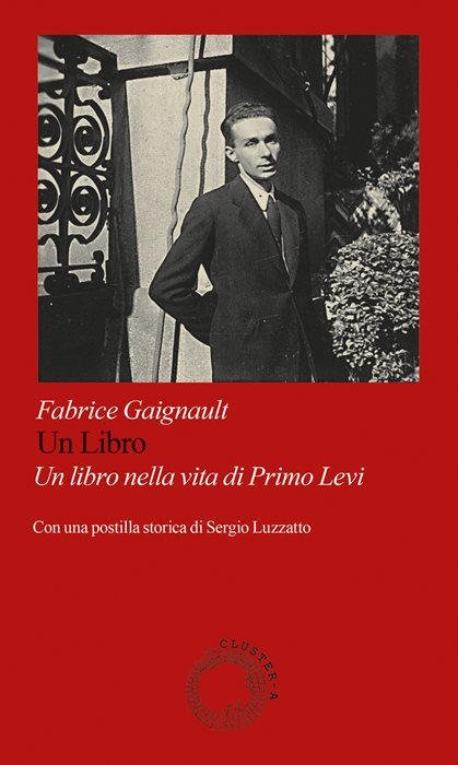 Un libro. Un libro nella vita di Primo Levi