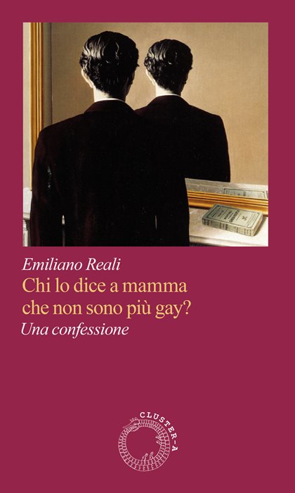 Chi lo dice a mamma che non sono più gay? Una confessione