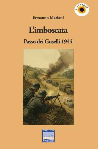 L'imboscata. Passo dei Guselli 1944