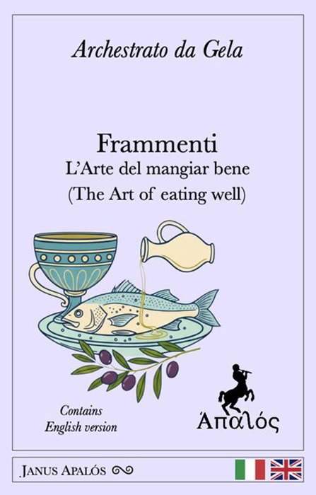 Frammenti. L'arte del mangiar bene (The art of eating well). Ediz. bilingue