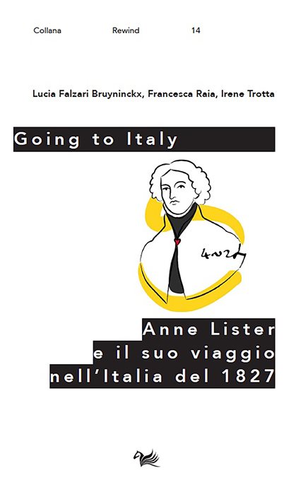 Going to Italy. Anne Lister e il suo viaggio nell'Italia del 1827