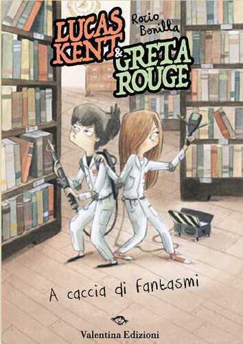 Lucas Kent & Greta Rouge. A caccia di fantasmi