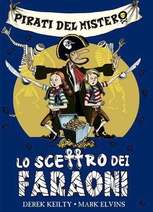 Pirati del mistero. Vol. 1: Lo scettro dei faraoni