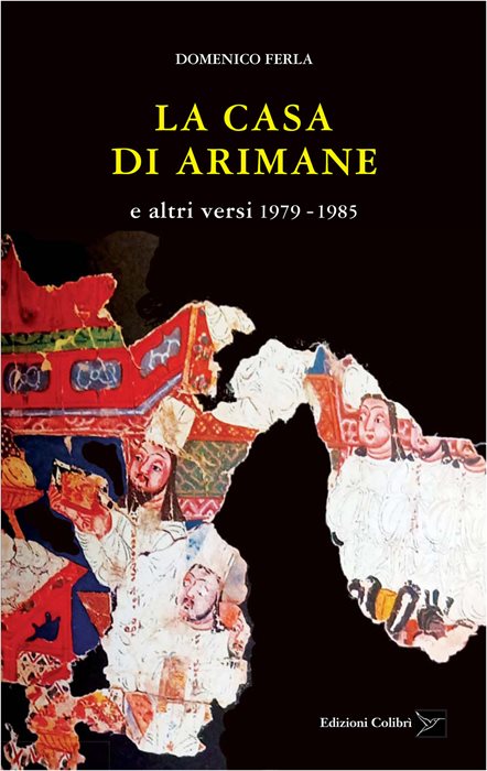 La casa di Arimane e altri versi 1979-1985