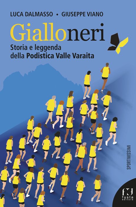 Gialloneri. Storia e leggenda della Podistica Valle Varaita