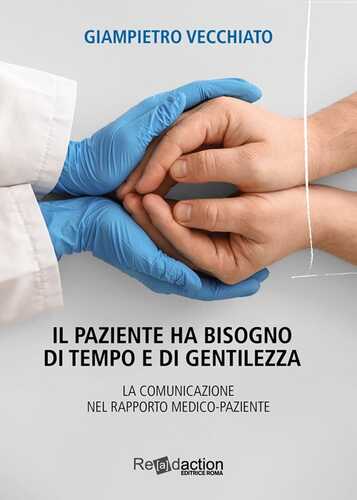 Il paziente ha bisogno di tempo e di gentilezza. La comunicazione nel rapporto medico-paziente