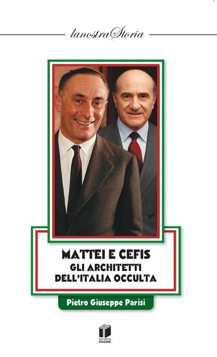 Mattei e CEFIS gli architetti dell’Italia occulta