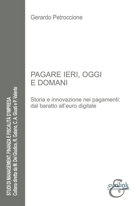 Pagare ieri, oggi e domani. Storia e innovazione nei pagamenti: dal baratto all'euro digitale