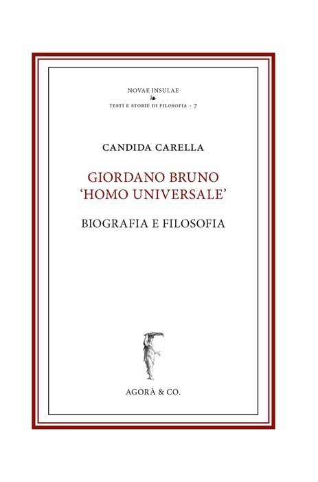 Giordano Bruno «homo Universale». Biografia e filosofia