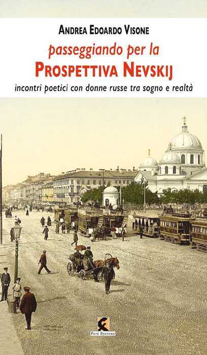 Passeggiando sulla prospettiva Nevskij. Incontri poetici con donne russe tra sogno e realtà