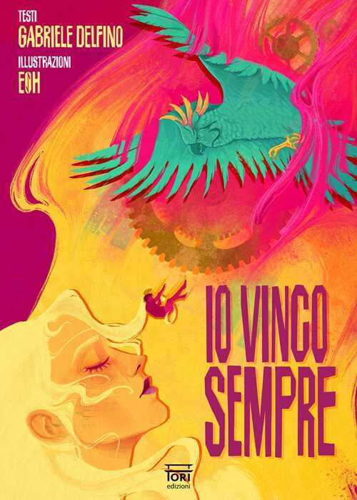 Io vinco sempre (Sì, è ancora mille dèi). Ediz. illustrata