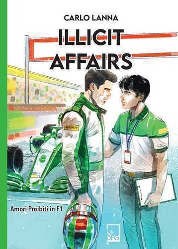 Illicit affairs. Amori proibiti in F1