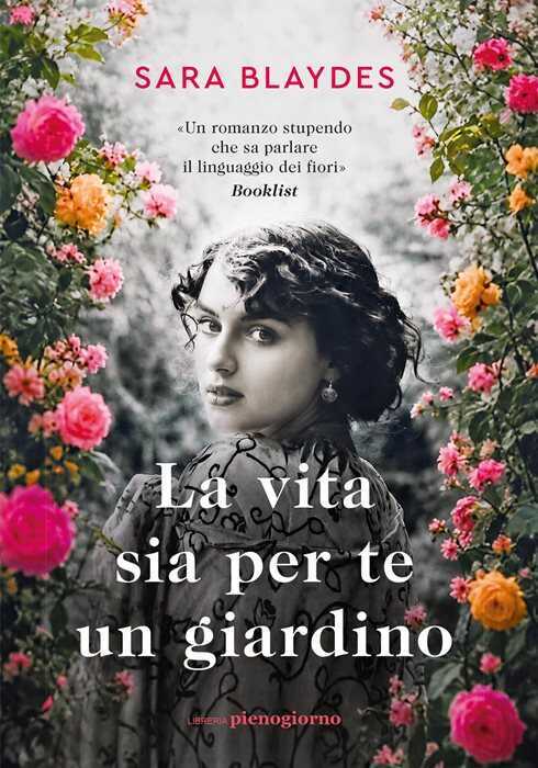 La vita sia per te un giardino — Sara Blaydes