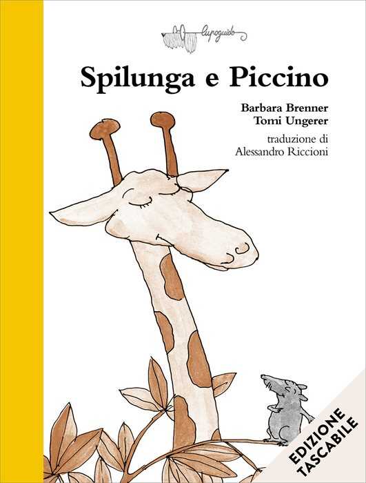 Spilunga e Piccino. Ediz. a colori