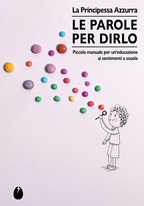 Le parole per dirlo. Educare ai sentimenti a scuola
