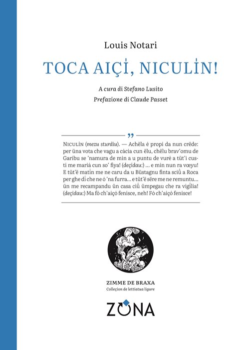 Toca aiçì, Niculìn!