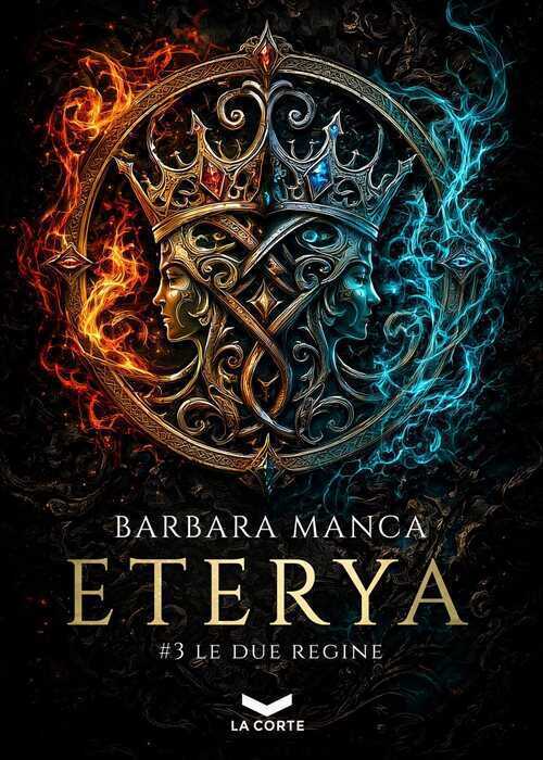 Le due regine. Eterya. Vol. 3