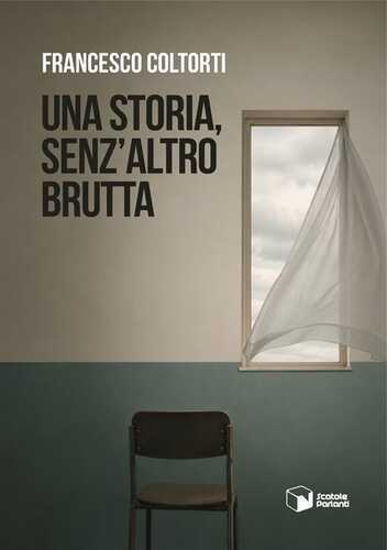 Una storia, senz'altro brutta