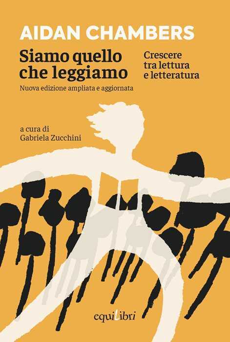 Siamo quello che leggiamo. Crescere tra lettura e letteratura. Nuova ediz.