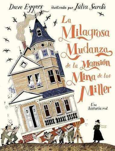 Milagrosa Mudanza de la Mansion Mina de los Miller, la